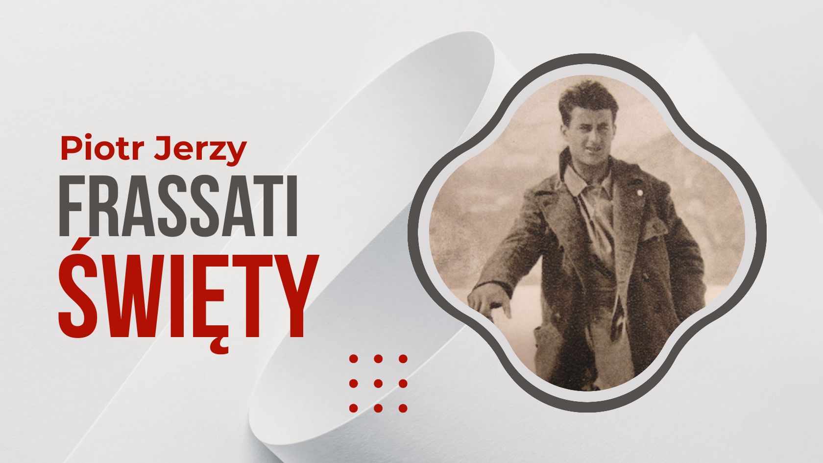 "Nie powinniśmy wegetować, lecz żyć" - św. Piotr Jerzy Frassati  [Łk 14, 25-33]